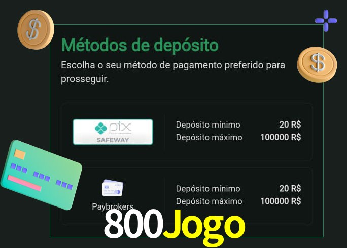 O cassino 800Jogo oferece uma grande variedade de métodos de pagamento