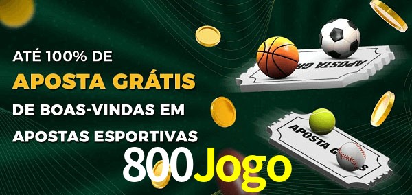 800Jogo Ate 100% de Aposta Gratis